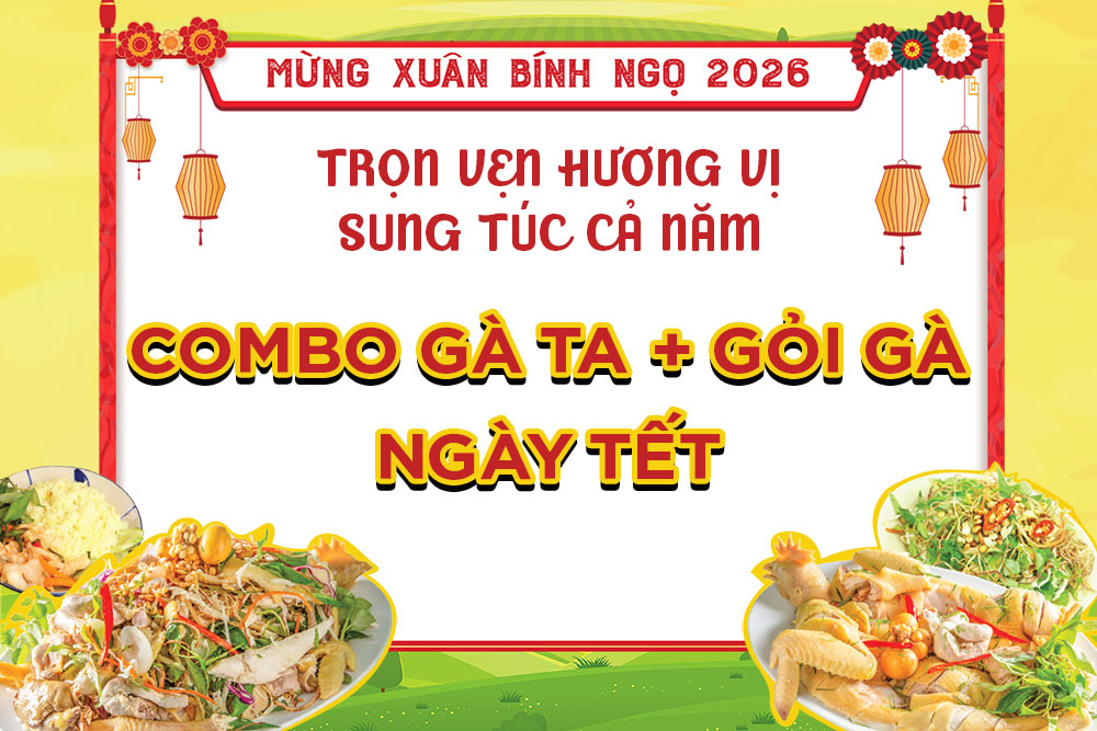 Combo Gà Ta + Gỏi Gà Trọn Hương Vị Tết